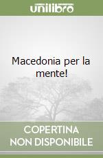 Macedonia per la mente! libro