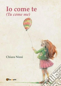 Io come te. (Tu come me)