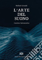 L'arte del suono. Acustica. Psicoacustica