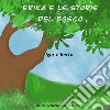 Erika e le storie del bosco. Igor e Berta. Ediz. illustrata libro di De Simone Mariagrazia