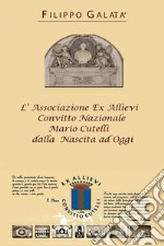 L'associazione ex allievi Convitto Nazionale Mario Cutelli dalla nascita ad oggi