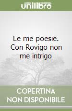 Le me poesie. Con Rovigo non me intrigo