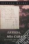 Letizia, mia cara. La saga dei Mameli. Vol. 1 libro di Meloni Silvana