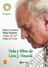 Vida y obra de Livio J. Vinardi. Biografía libro di Spedicato Roberto