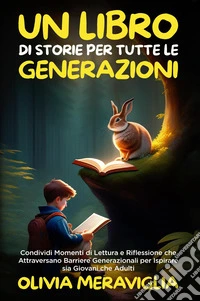 Un libro di storie per tutte le generazioni libro