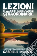 Lezioni di valori in ambientazioni straordinarie