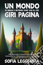 Un mondo di magia e intrighi ogni volta che giri pagina libro