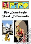 Pipo: la grande rapina-Yannick: l'ultimo assedio libro