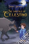 The fairytale of Celestino libro