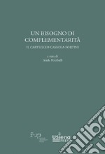 Un bisogno di complementarità. Il carteggio Cassola-Fortini libro