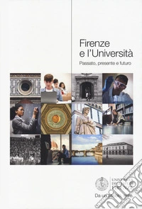 Firenze e l'università. Passato, presente e futuro