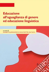 Educazione all'uguaglianza di genere ed educazione linguistica libro