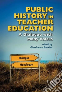 Public history in teacher education. A dialogue with many voices libro