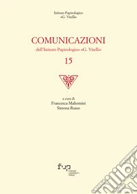 Comunicazioni dell'Istituto papirologico «G. Vitelli». Vol. 15 libro