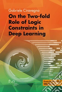 On the two-fold role of logic constraints in deep learning libro