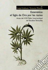 Estemática: el siglo de oro por las ramas. Actas del XVII Taller Internacional de Estudios Textuales libro