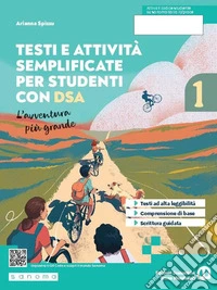 Avventura più grande. Testi e attività adattati per studenti con DSA. Per la Scuola media. Con e-book. Con espansione online (L'). Vol. 1 libro