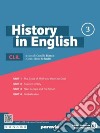 History in English. Per le Scuole superiori. Con e-book. Con espansione online. Vol. 3 libro