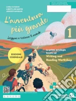 Avventura più grande. Ediz. essenziale. Per la Scuola media. Con e-book. Con espansione online (L'). Vol. 1 libro