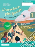 Avventura più grande. Ediz. verde. Per la Scuola media. Con e-book. Con espansione online (L'). Vol. 1 libro