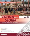 Pronti per la storia. Per il 3° anno delle Scuole superiori. Con e-book. Con espansione online. Vol. 1: Dall'anno Mille alla fine del Seicento libro