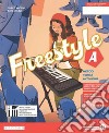 Freestyle. Con Quaderno. Per la Scuola media. Con e-book. Con espansione online. Vol. A libro