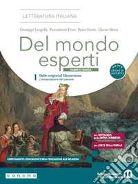 Del mondo esperti. Ediz. Bianca. Con L'Arte della parola,Antologia della Dvina Commedia. Per le Scuole superiori. Con e-book. Con espansione online. Vol. 1