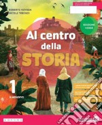 Al centro della storia. Ediz. verde. Per la Scuola media. Con e-book. Con espansione online. Vol. 1 libro