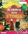 Al centro della storia. Ediz. verde. Per la Scuola media. Con e-book. Con espansione online. Vol. 1 libro di Roveda Roberto