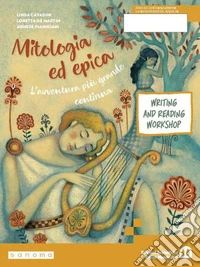 Avventura più grande continua. Per la Scuola media. Con e-book. Con espansione online (L'). Vol. 1: Mito ed epica libro
