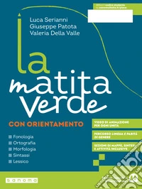 Matita verde. Fonologia. Ortografia. Morfologia. Sintassi. Lessico. Con Quaderno, Comunicazione, Sestino, Chi sarò da grande? Per la Scuola media. Con e-book. Con espansione online (La) libro