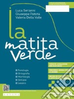 Matita verde. Fonologia. Ortografia. Morfologia. Sintassi. Lessico. Ediz. verde. Con Quaderno, Sestino. Per la Scuola media. Con e-book. Con espansione online (La) libro