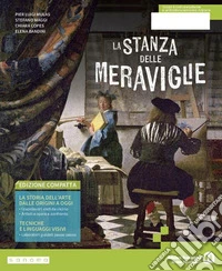 Stanza delle meraviglie. Ediz. Compatta. Per la Scuola media. Con e-book. Con espansione online (La) libro