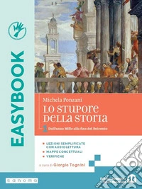 Stupore della storia. Easybook. Per le Scuole superiori. Con e-book. Con espansione online (Lo). Vol. 1: Dall'anno Mille alla fine del Seicento