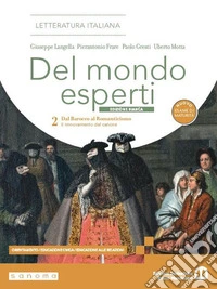 Del mondo esperti. Ediz. Bianca. Con Leopardi. Per le Scuole superiori. Con e-book. Con espansione online. Vol. 2
