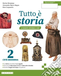 Tutto è storia. Il passato introno a noi. Per la Scuola media. Con e-book. Con espansione online. Vol. 2 libro