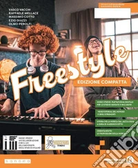 Freestyle. Ediz. Compatta. Per la Scuola media. Con e-book. Con espansione online libro