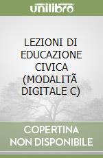 LEZIONI DI EDUCAZIONE CIVICA (MODALITÃ  DIGITALE C) libro