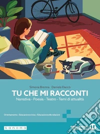 Tu che mi racconti. Ed. Pack. Con oratorio delle competenze, Easybook. Per le Scuole superiori. Con My digital bool. Con e-book
