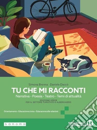 Tu che mi racconti. Ediz. Pack verde per settore turistico e alberghiero. Con Laboratorio delle competenze ediz. Gialla. Per le Scuole superiori. Con e-book. Con espansione online