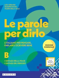 Parole per dirlo. Ediz. Essenziale. Sintassi. Per la Scuola media. Con e-book. Con espansione online (Le) libro