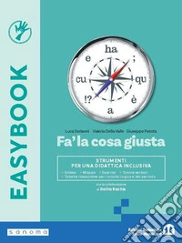 Fa' la cosa giusta. Easybook. Per le Scuole superiori. Con e-book. Con espansione online