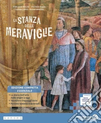 Stanza delle meraviglie. Ediz. Compatta Essenziale. L'ABC dell'arte. Per la Scuola media. Con e-book. Con espansione online (La)