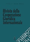 Rivista della Cooperazione Giuridica Internazionale. Quadrimestrale dell'istituto Internazionale di Studi Giuridici (2022). Vol. 70 libro