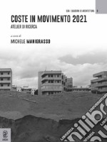 Coste in movimento 2021. Atelier di ricerca libro