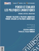 Penser et évaluer les politiques linguistiques. Terrains, critères, indicateurs libro