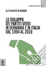 Lo sviluppo dei partiti verdi in Germania e in Italia dal 1994 al 2018