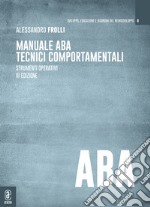 Manuale ABA tecnici comportamentali. Strumenti operativi