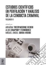 Estudios científicos en perfilación y análisis conducta criminal. Vol. 2