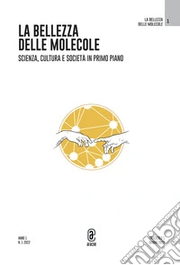 La bellezza delle molecole. Vol. 1